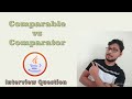 Comparable and Comparator Interface in Java | Interview Question | Diff Comparable Vs Comparator