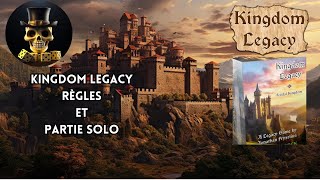 Kingdom Legacy VF - Présentation - Régles et partie solo