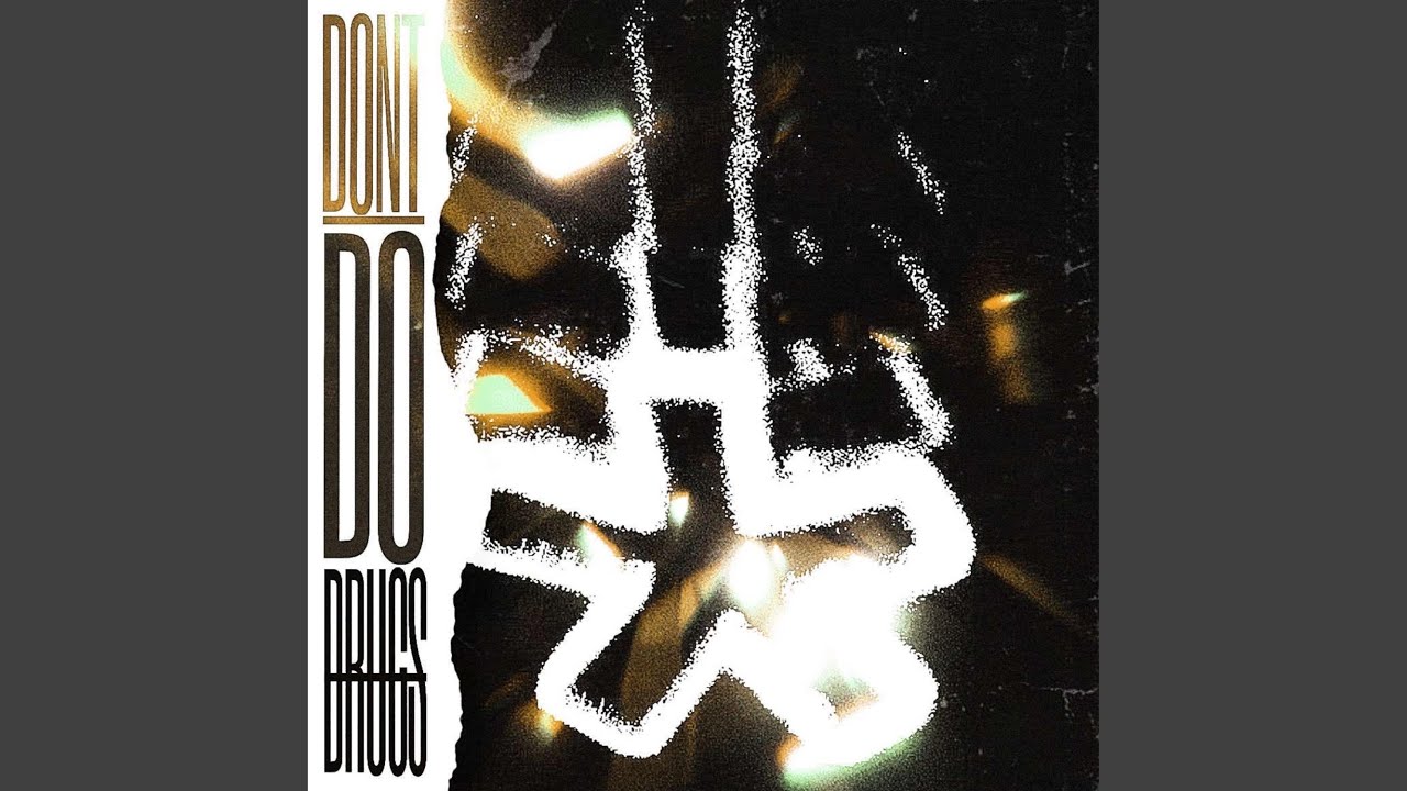 Dont Do Drugs Statiic Song Lyrics Music Videos Concerts