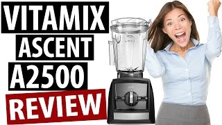 Vitamix Ascent A2500 Review (What You Need to Know)