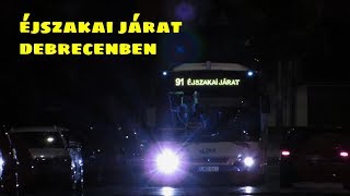 Éjszakai járat Debrecenben: 91