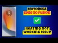 Motorola Edge 50 Fusion Heating problem | How to solve heating issues || Heating not working issue