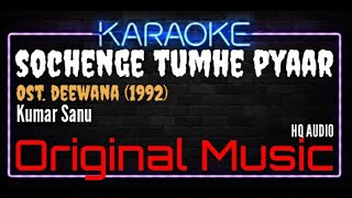 Karaoke Sochenge Tumhe Pyaar - Kumar Sanu Ost. Deewana (1992)