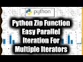 Python Zip Function- Easy Parallel Iteration for Multiple Iterators