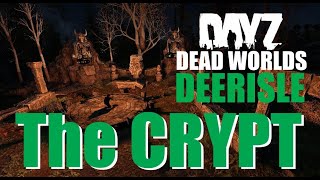 DayZ DEAD WORLDS S3  Episode 9 | The Crypt