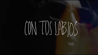 Con Tus Labios (Lyrics) - San Carlos