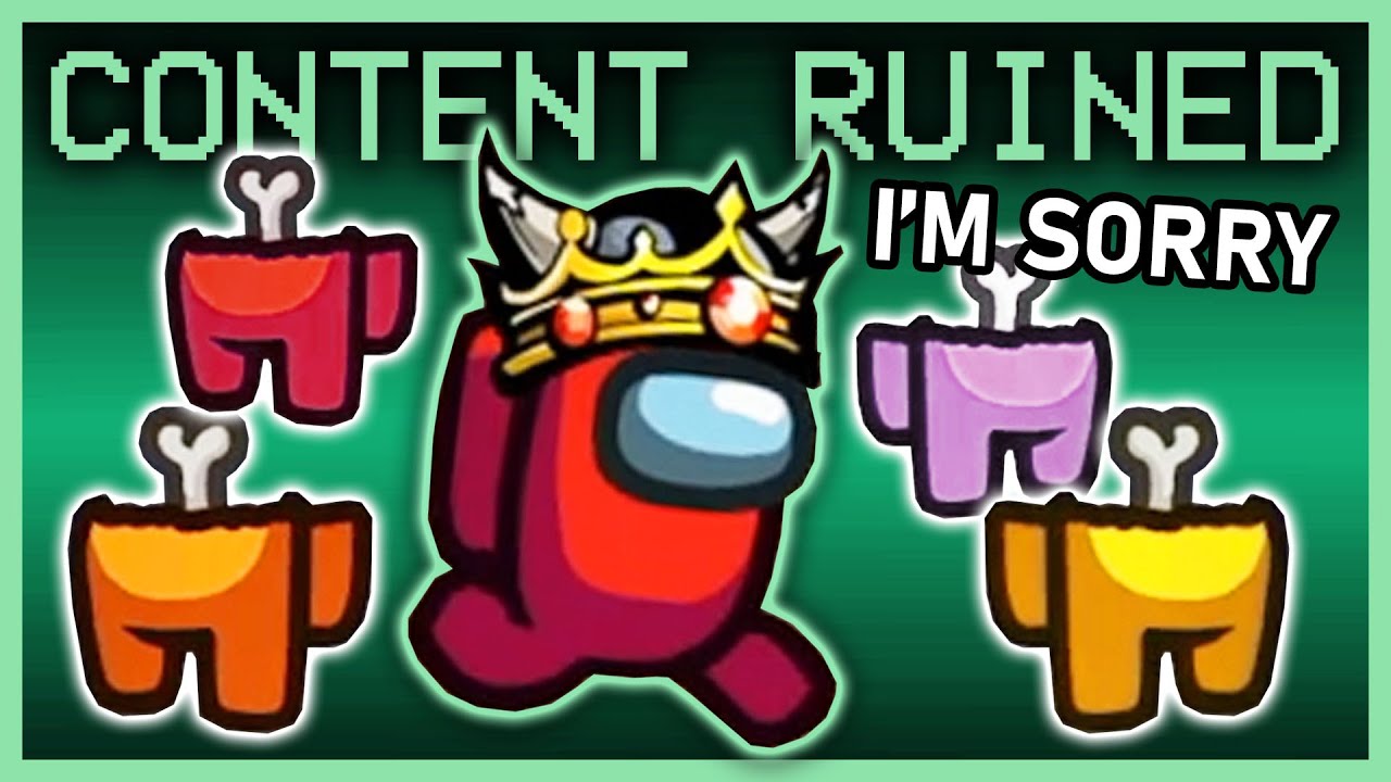 Among Us But I Keep Ruining Everyone S Content Among Us Town