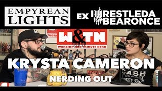 Krysta Cameron NERDING OUT Empyrean Lights Ex Iwrestledabearonce Tour Stories