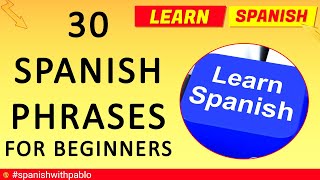 Spanish lesson: 30 Spanish Phrases For Beginners, English to Spanish, essential basic Spanish.