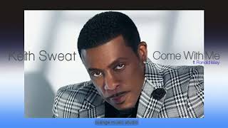 Keith Sweat  - Come With Me ft. Ronald Isley