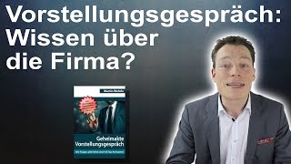 Vorstellungsgespräch: Was wissen Sie über unser Unternehmen? Perfekt antworten // M. Wehrle