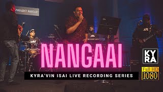 Nangaai - Engeyum Kadhal Cover | Harris Jayaraj | Kyra'Vin Isai Series | 4/7 | Kyra The Band | live