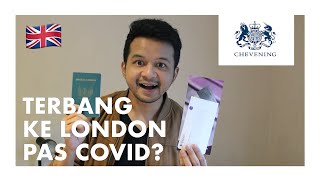 Kok Bisa ke London pas COVID??? - #MyCheveningJourney