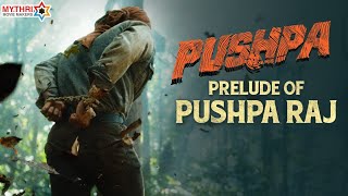 Prelude of Pushparaj | Allu Arjun | Pushpa | Rashmika | Fahadh Faasil | DSP | Sukumar