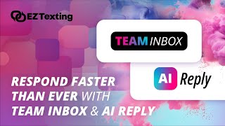 Multiply Your SMS Productivity with Team Inbox \u0026 AI Reply