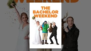 The Bachelor Weekend