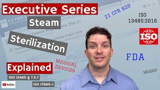 Steam Sterilization ISO 13485 § 7.5.7 (Executive Series #85)