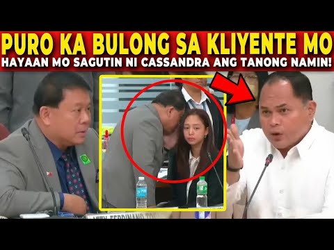 MGA KONGRESISITA BADTRIP sa ATTY ni CASSANDRA ONG! PURO KA BULONG sa KLIYENTE mo ATTY.!!