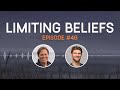 Limiting Beliefs | Art of Accomplishment Podcast #48