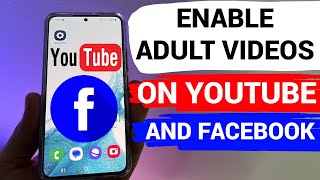 How to watch adult videos on YouTube and Facebook