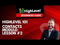 GoHighLevel Contacts Module: Lesson#2 -  Filtering, Searching and Staying Organized,  | Step-by-Step