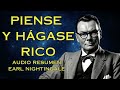 🔥resumen de piense y hágase rico realizado por earl nightingale