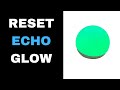 Reset Amazon Echo Glow