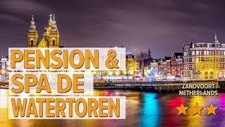 Pension \u0026 Spa de Watertoren hotel review | Hotels in Zandvoort | Netherlands Hotels