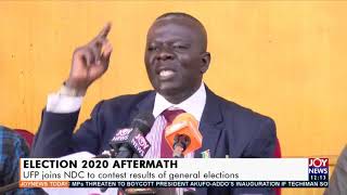 UFP joins NDC to contest results of general elections - Joy News Today (23-12-20)