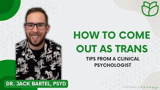 How to Come Out as Trans: Tips From a Clinical Psychologist