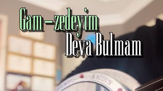 Gam-zedeyim Deva Bulmam - Cümbüş Solo