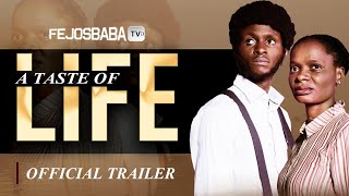 A TASTE OF LIFE MOVIE TRAILER || Showing from June 16th by Femi Adebile