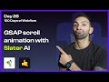 Day 26/100 - GSAP Scroll Animations with Slater AI on Webflow - 100 Days of Webflow