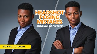 3 Posing Mistakes Every Headshot Photographer Should Avoid with Gary Hughes