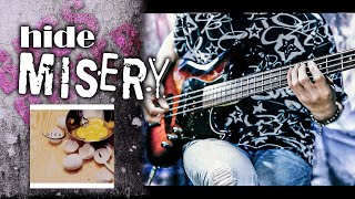 【弾いてみた】hide - MISERY【フレーズ再現Bass cover】