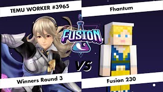 Fusion # 230 - Temu Worker # 3965 (Corrin) vs Fhantum (Steve) - Winners Round 3