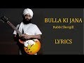 Bulla Ki Jaana Main Kaun – Rabbi Shergill Lyrics [PUNJABI | ROM | ENG]