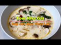 Tom Kha Gai, món súp cực ngon của Thái