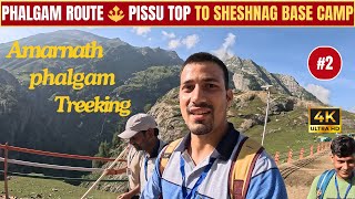 Amarnath 2024 Phalgam Adventures Route 🕉 PissuTop To Sheshnag Base Camp 🏕