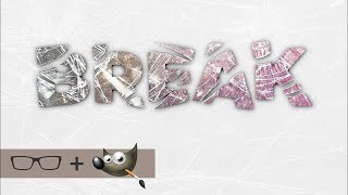 GIMP Text Effects Tutorial {Broken Glass}