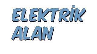 9dk'da ELEKTRİK ALAN