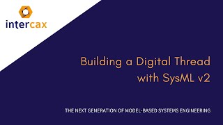 Building a Digital Thread with SysML v2