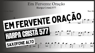 EM FERVENTE ORAÇÃO | partitura SAX ALTO | HARPA CRISTÃ 577