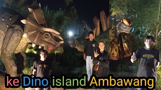 libur ke Dino island Ambawang kubu Raya