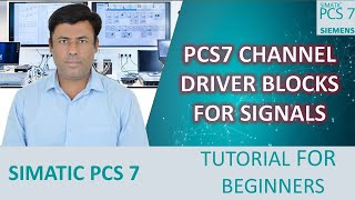 SIMATIC PCS 7 v9.1 : Channel Driver Blocks for Signals | Beginner Tutorial