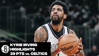 Kyrie Irving Highlights | 39 Points vs. Boston Celtics