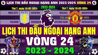 Lịch Thi Đấu Ngoại Hạng Anh 2023/2024 - Vòng 24 - Đại Chiến Giữa Aston Villa vs Man Utd Tâm Điểm V24