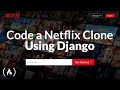 Django / Tailwind Tutorial - Code a Netflix Clone