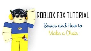 Roblox F3x Tutorial Basics And How To Build A Chair - build f3x roblox tutorial