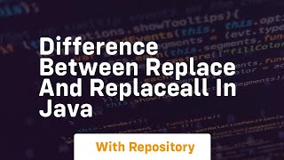 difference between replace and replaceall in java